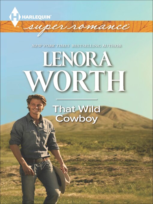 Title details for That Wild Cowboy by Lenora Worth - Available